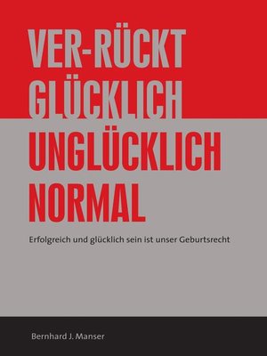 cover image of Ver-rückt glücklich / unglücklich normal